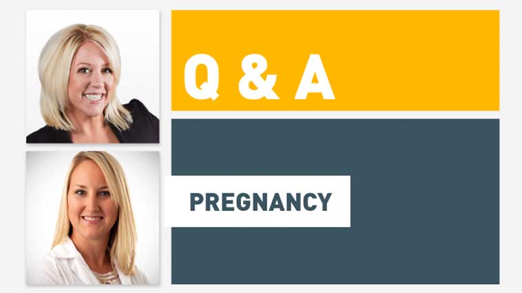 Jennifer Fritsch, Q102 radio personality, and Lana Lange, MD, Pregnancy Q&A